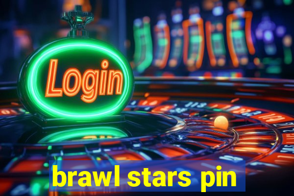 brawl stars pin